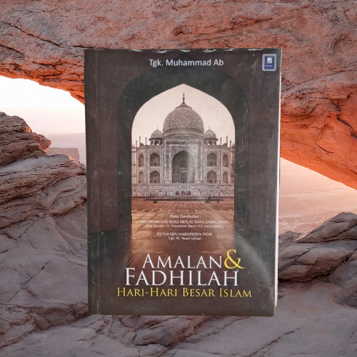 Buku Amalan & Fadhilah Hari-Hari Besar Islam - Tgk Muhammad Ab - Penerbit Pena Bukumusi Original