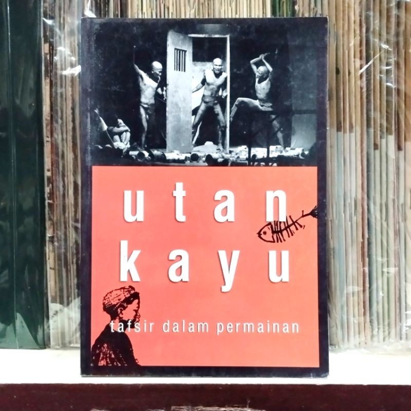 Utan Kayu Tafsir Dalam Permainan