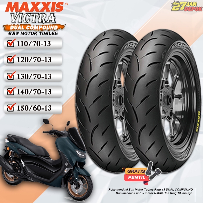 Ban Motor NMAX Maxxis Victra Ring 13 Tubles Ban Motor Tubeless NMAX ring 13 Tubles