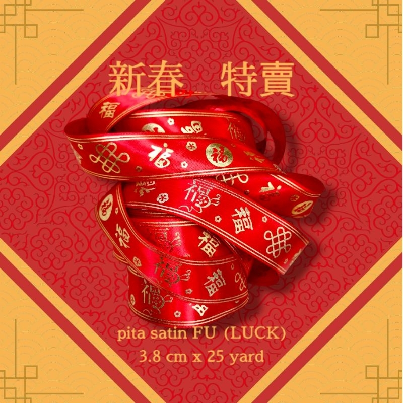 

TOKO ANQA-Pita Kado Pita Satin motif Imlek FU Uk 3.8 cm x 25 yard