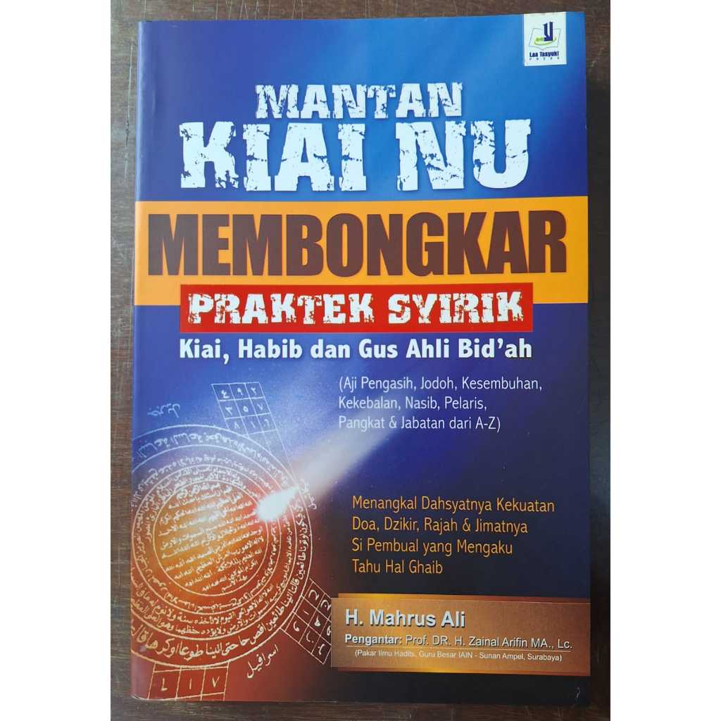 Buku Mantan Kiai NU Membongkar Praktek Syirik Kiai, Habib dan Gus Ahli Bid'ah