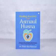 Gramedia Mall Pekanbaru(Original)HEALING JOURNEY WITH ASMAUL HUSNA : AKRABI NAMA-NAMA INDAH A