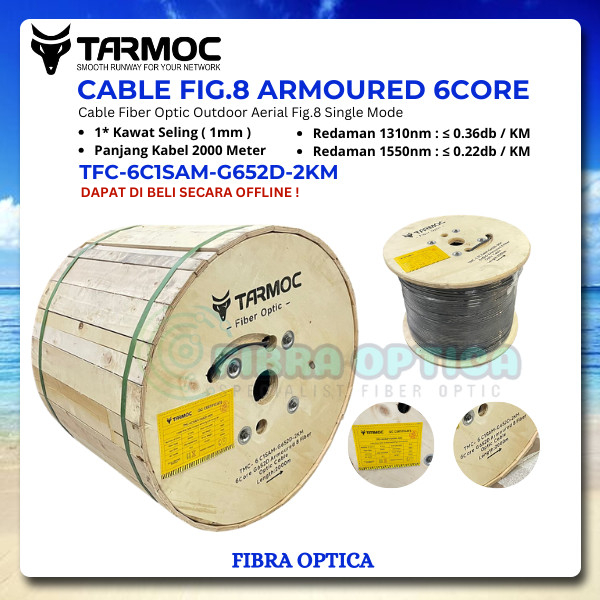 Tarmoc Fiber Optic Cable Fig 8 Armoured 6 Core 2000m | Kabel Fiber Optik Fig8 armored Indoor Outdoor