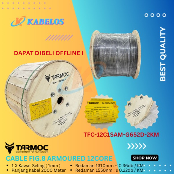 Tarmoc Fiber Optic Cable Fig 8 Armoured 12 Core 2000m | Kabel Fiber Optik Fig8 armored Indoor Outdoo