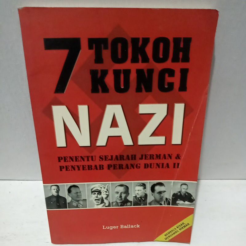 Buku Original 7 TOKOH KUNCI NAZI PENENTU SEJARAH JERMAN & PENYEBAB PERANG DUNIA II - LUGER BALLACK