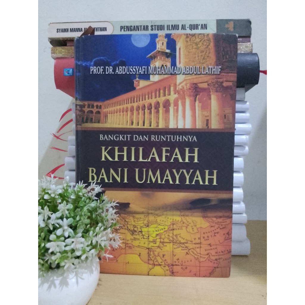 Bangkit Dan Runtuhnya Khilafah Bani Umayyah