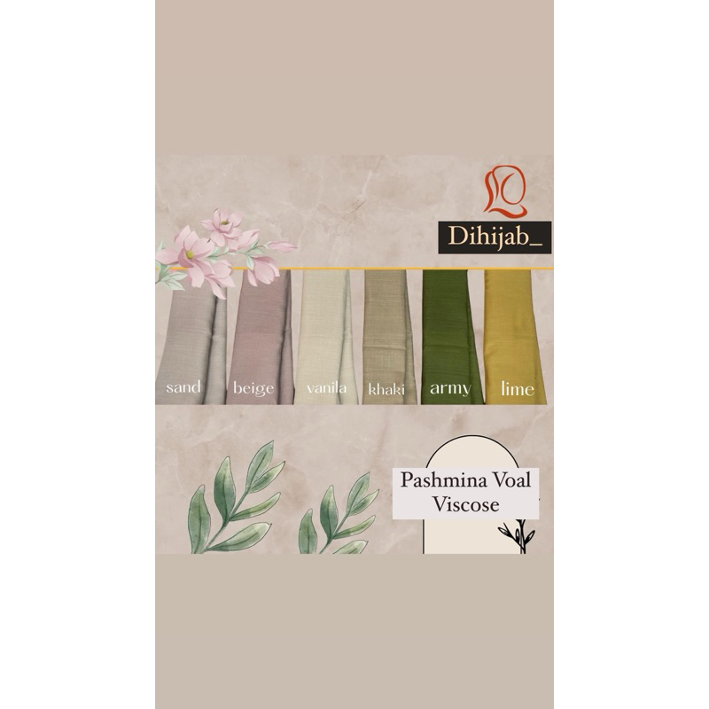 PASHMINA VOAL VISCOSE/ PASHMINA VOAL/ PASHMINA VISCOSE/ PASHMINA VOAL PREMIUM/ PASHMINA VISCOSE PREM