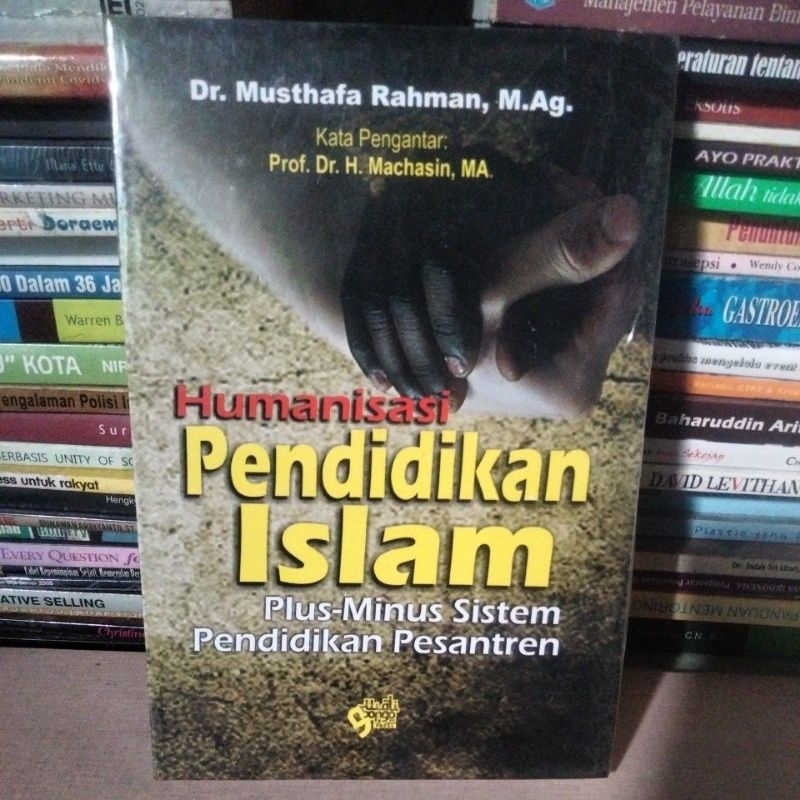 HUMANISME PENDIDIKAN ISLAM PLUS -MINUS SISTEM PENDIDIKAN PESANTREN..