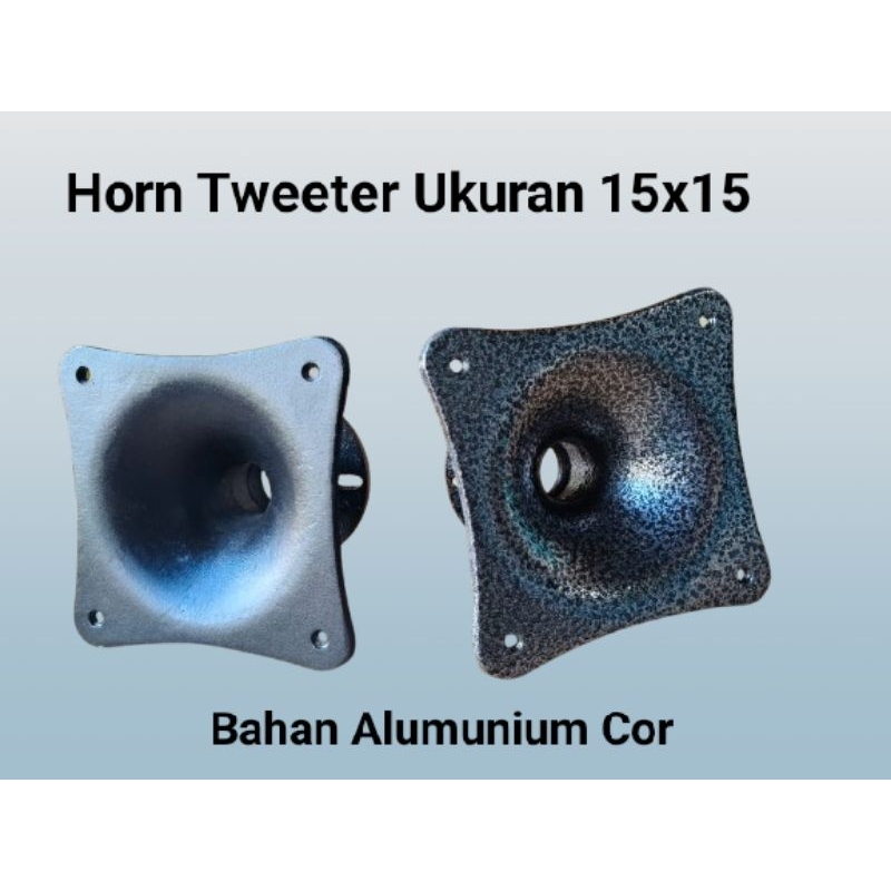 Corong / Horn Tweeter ukuran 15x15