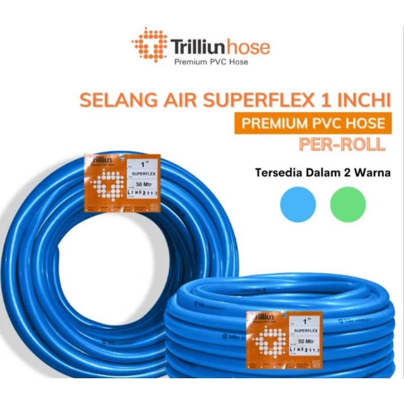 SELANG AIR UK 1 INCH TRILLIUN SUPERFLEX SELANG AIR 1 DIM ( 1 ROLL / 50 METER )