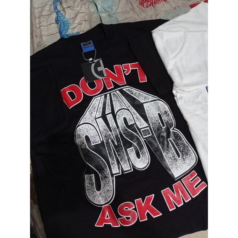 T shirt snsb Don't Ask me