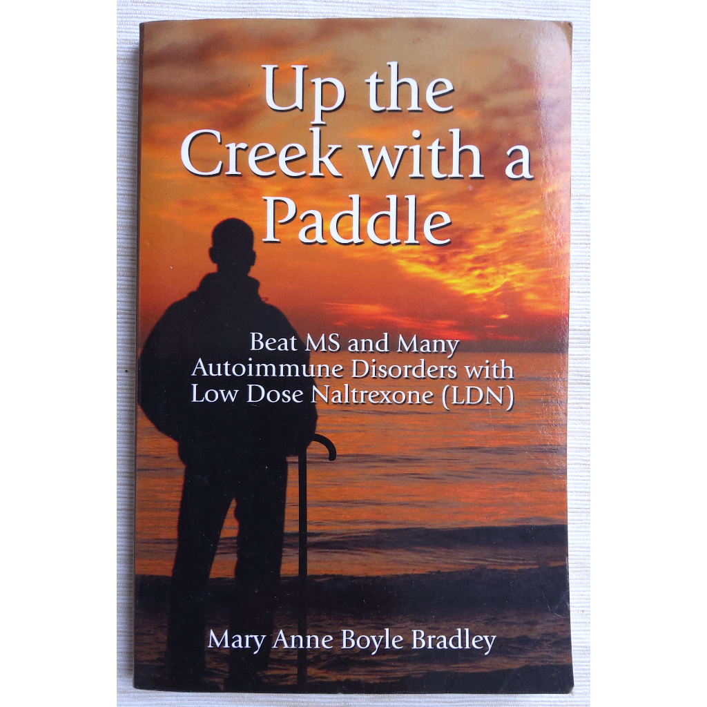 Up the Creek with a Paddle, Beat Multiple Sclerosis and All Autoimmune Disorders with Low Dose Naltr