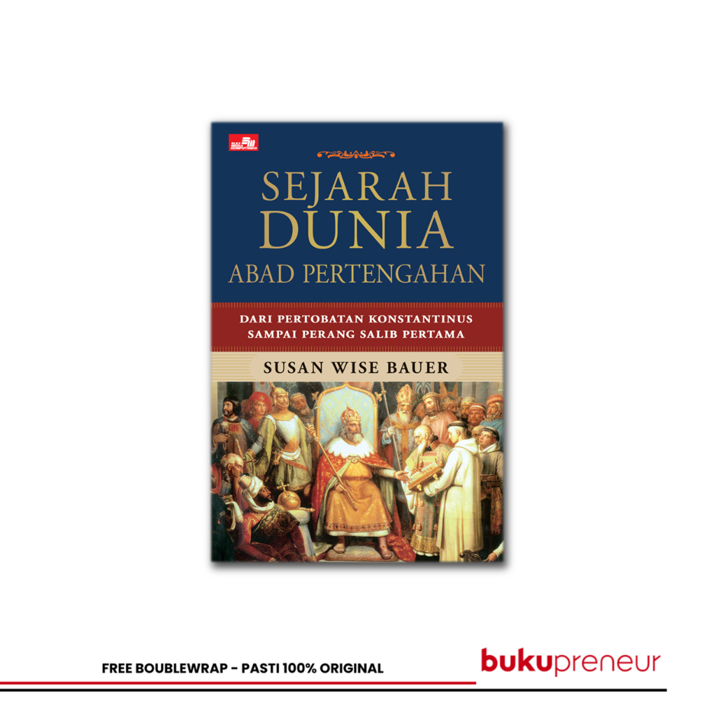 Bukupreneur - Sejarah Dunia Abad Pertengahan - Susan Wise Bauer