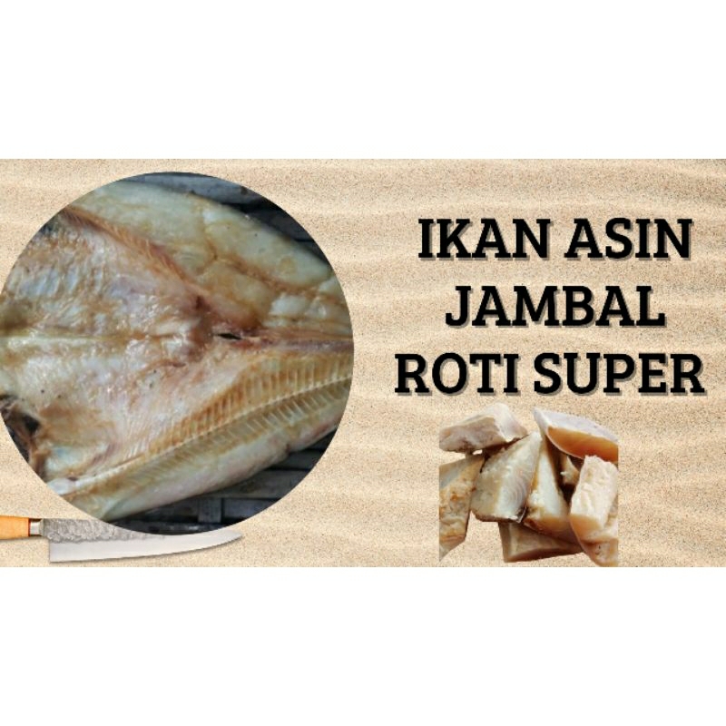 

Ikan Asin Jambal Roti Super
