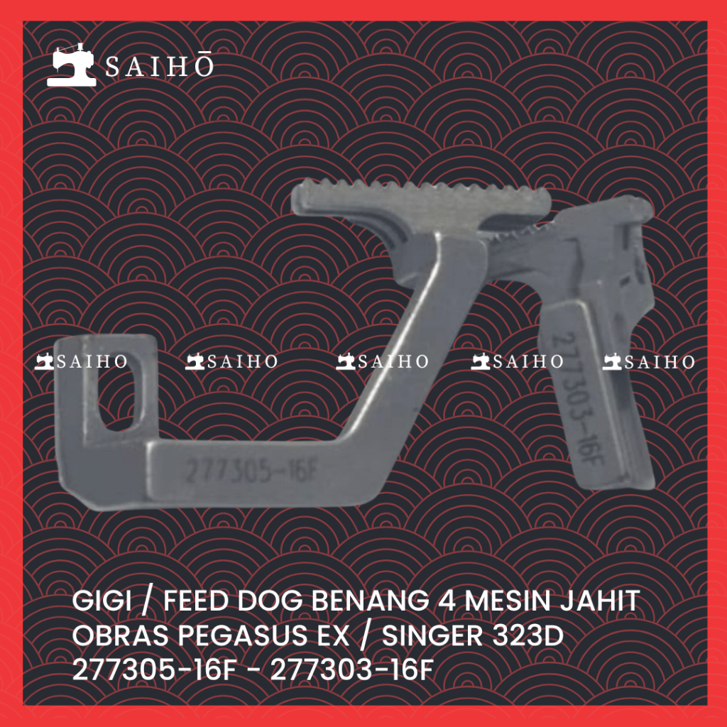 Gigi / Feed Dog Benang 4 Mesin Jahit Obras PEGASUS EX / SINGER 323D | Part No 277305-16F - 277303-16