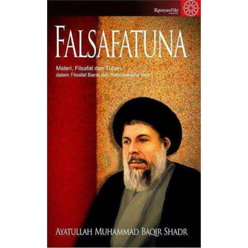 Falsafatuna - Muhammad Baqir Shadr RausyanFikr