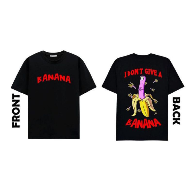 Kaos Banana I Dont Give A Banana Kaos Pisang