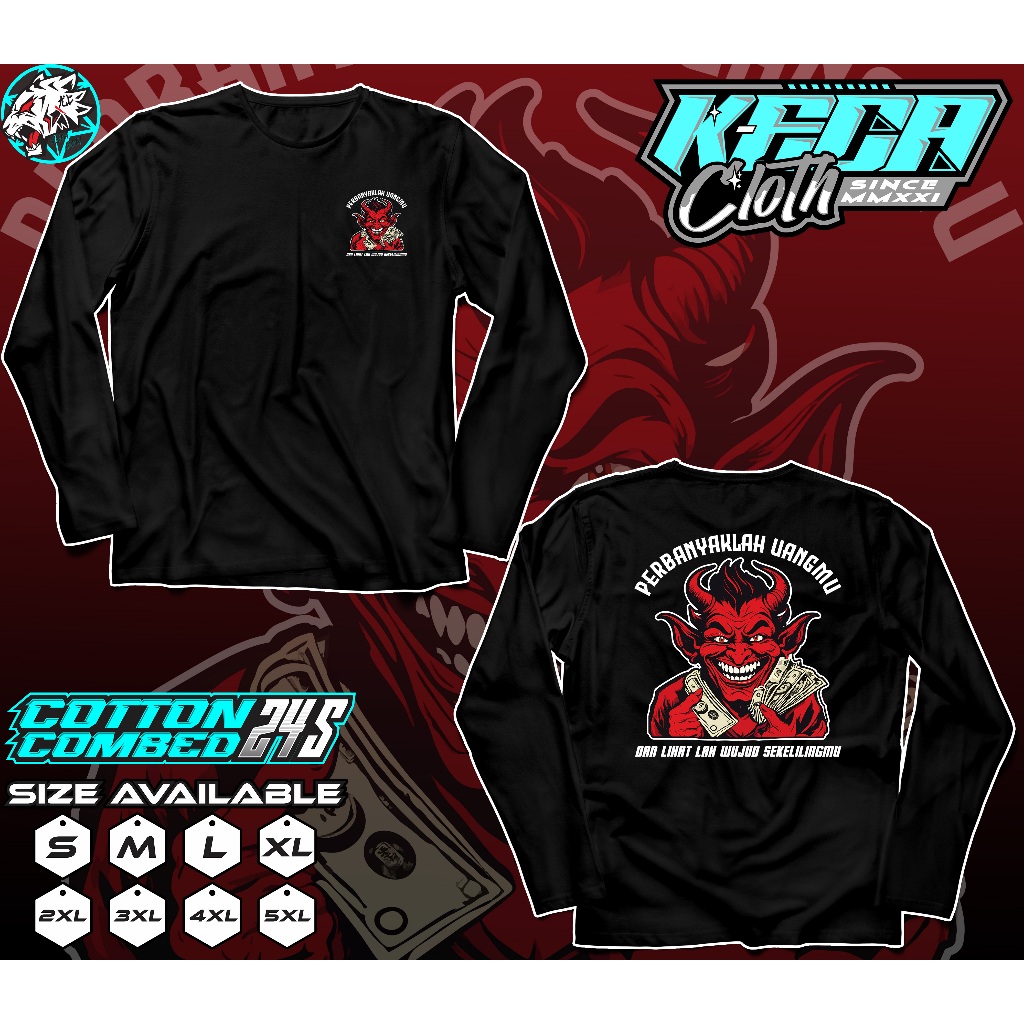 Kaos Lengan Panjang Perbanyaklah Uangmu Dan Lihat Lah Wujud Sekelilingmu Kaos Distro Kata Kata Cotto