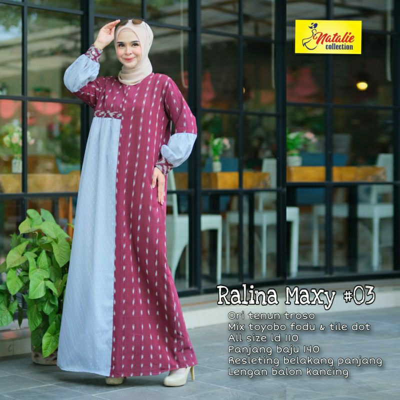 ralina maxy by natalie || ori tenun troso