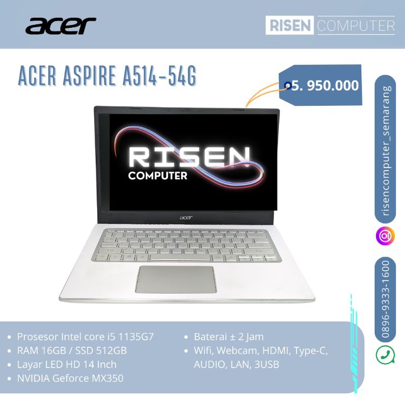 Second LAPTOP ACER ASPIRE 5 A514-54G-572B SERIES i5 1135G7 RAM 16GB SSD 512GB NVIDIA GEFORCE MX350 N