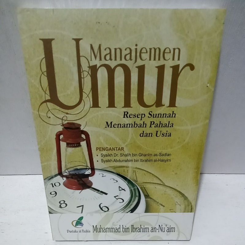Buku Original MANAJEMEN UMUR RESEP SUNNAH MENAMBAH PAHALA DAN USIA - MUHAMMAD BIN IBRAHIM AN -NU'AIM