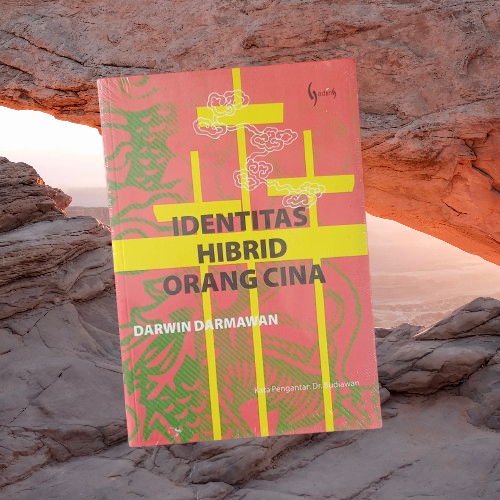 Buku Identitas Hibrid Orang Cina - Darwin Darmawan - Gading Bukumusi Original