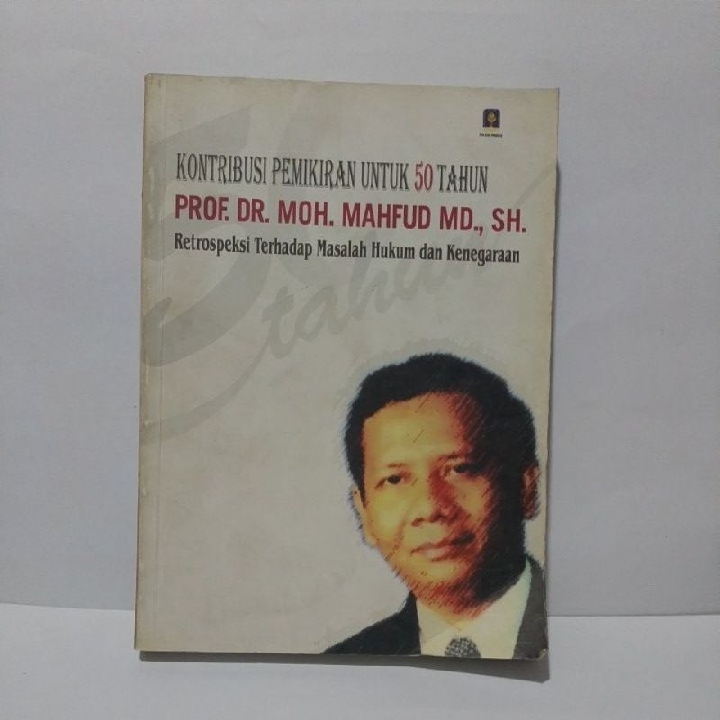Buku Kontribusi Pemikiran Untuk 50 tahun Retrospeksi Terhadap Masalah Hukum Dan Kenegaraan -Prof Dr.