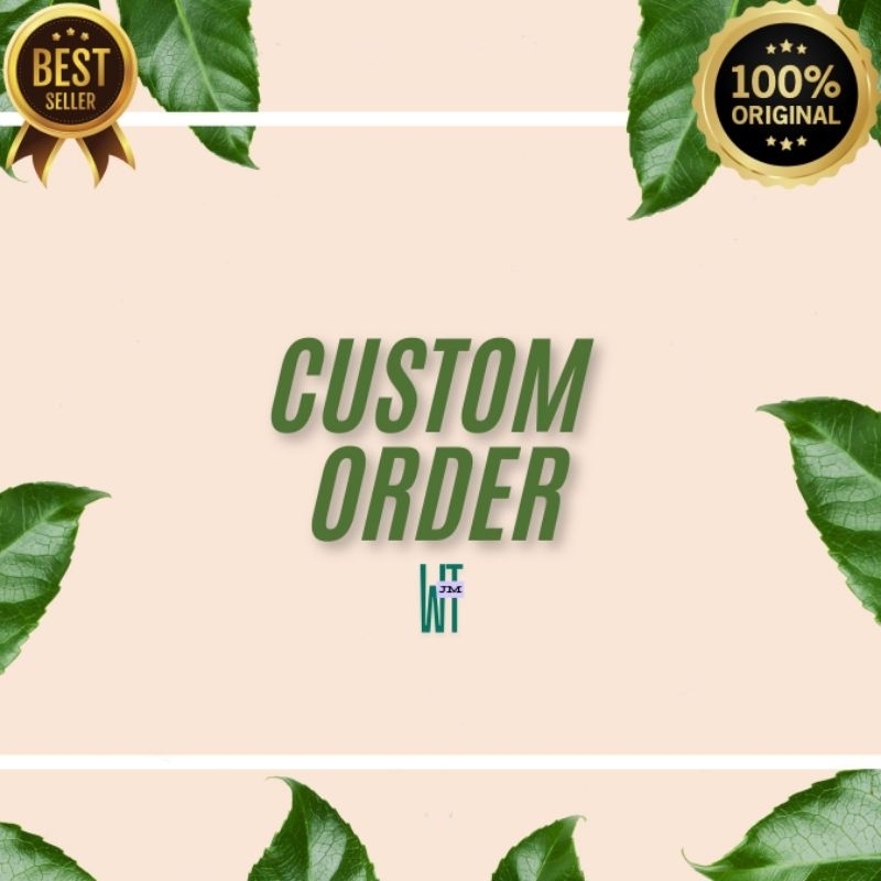 

custom order