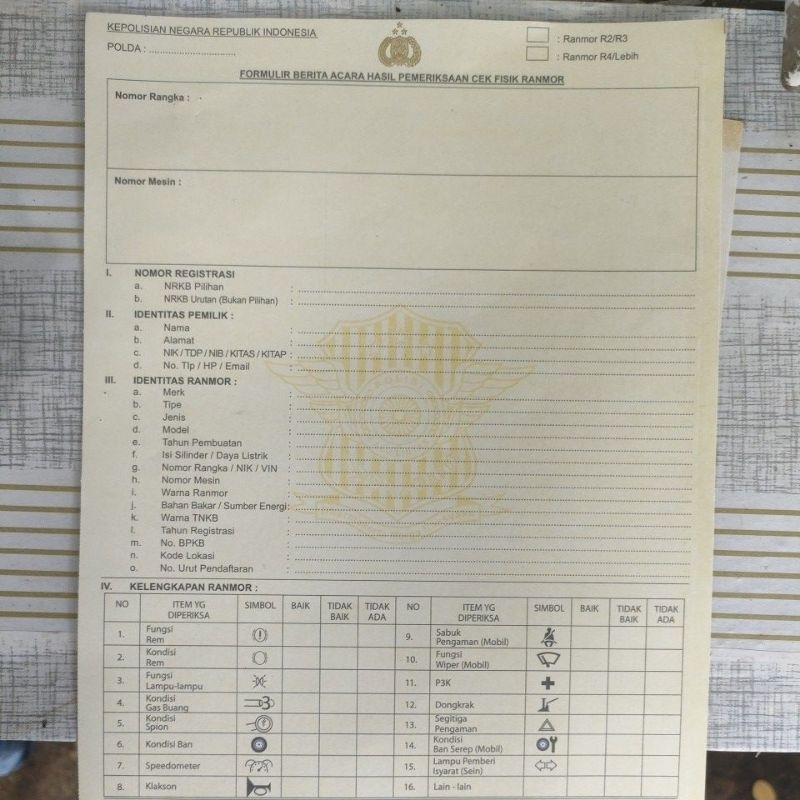 

Kepolisian Negara Republik Indonesia Formulir Berita Acara Hasil Pemereksaan Cek Fiskik Ranmor