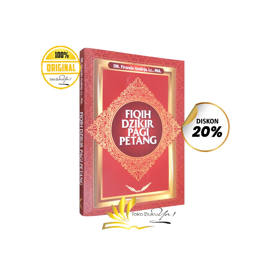 Fiqih Dzikir Pagi Petang Ust. Firanda - Al Islam