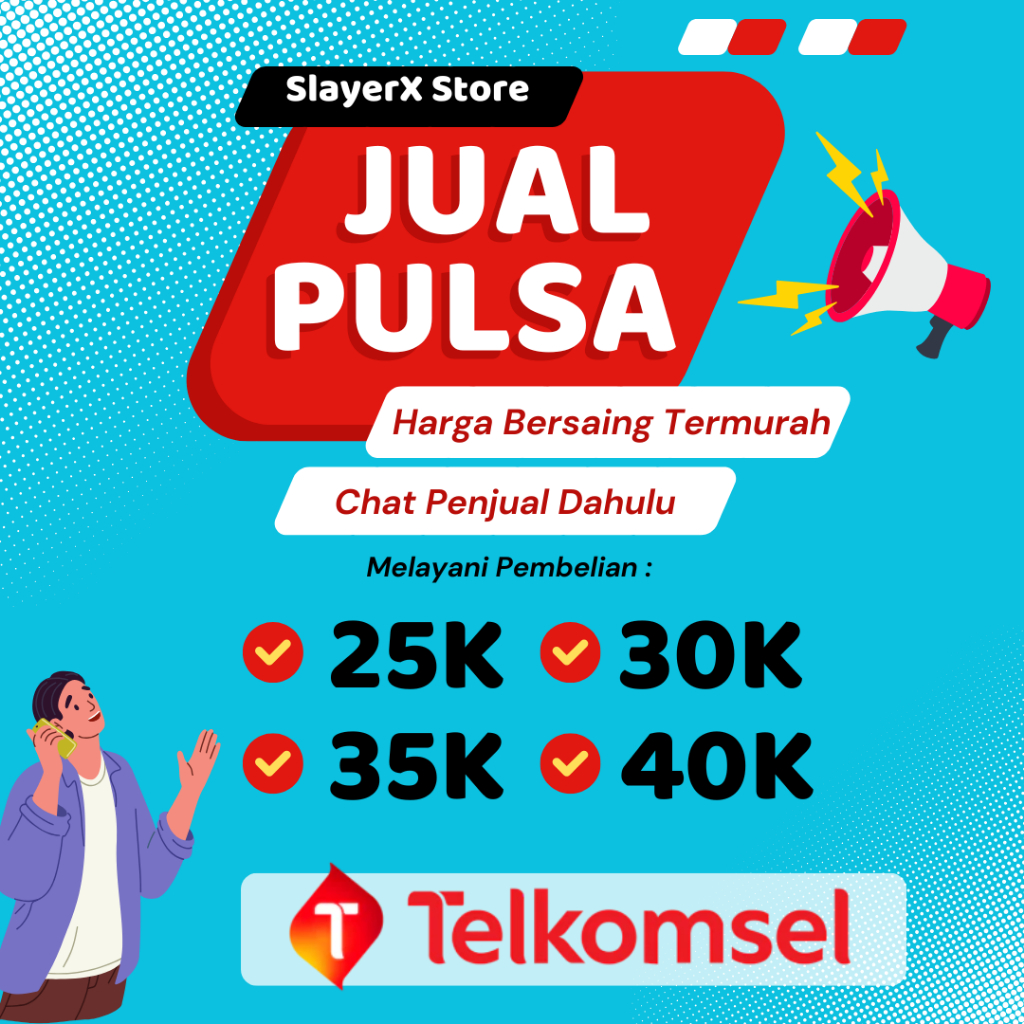Pulsa Isi Ulang Telkomsel 25K,30K,35K,40K (Chat Penjual Dahulu Sebelum Membeli)
