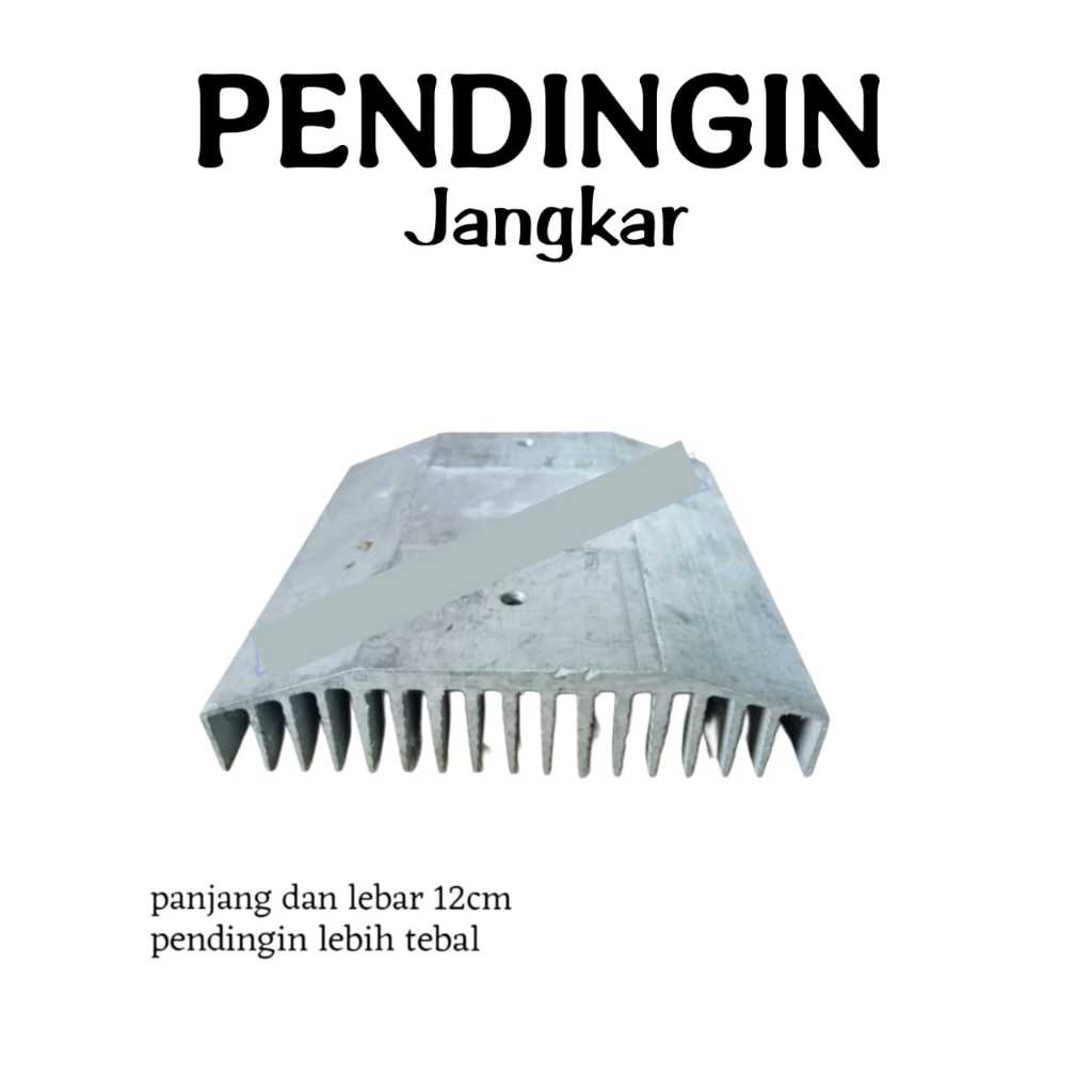 PENDINGIN/HEATSING JANGKAR 12CM DAN PENDINGIN ALUMINIUM POWER 10CM 20 CM & 30