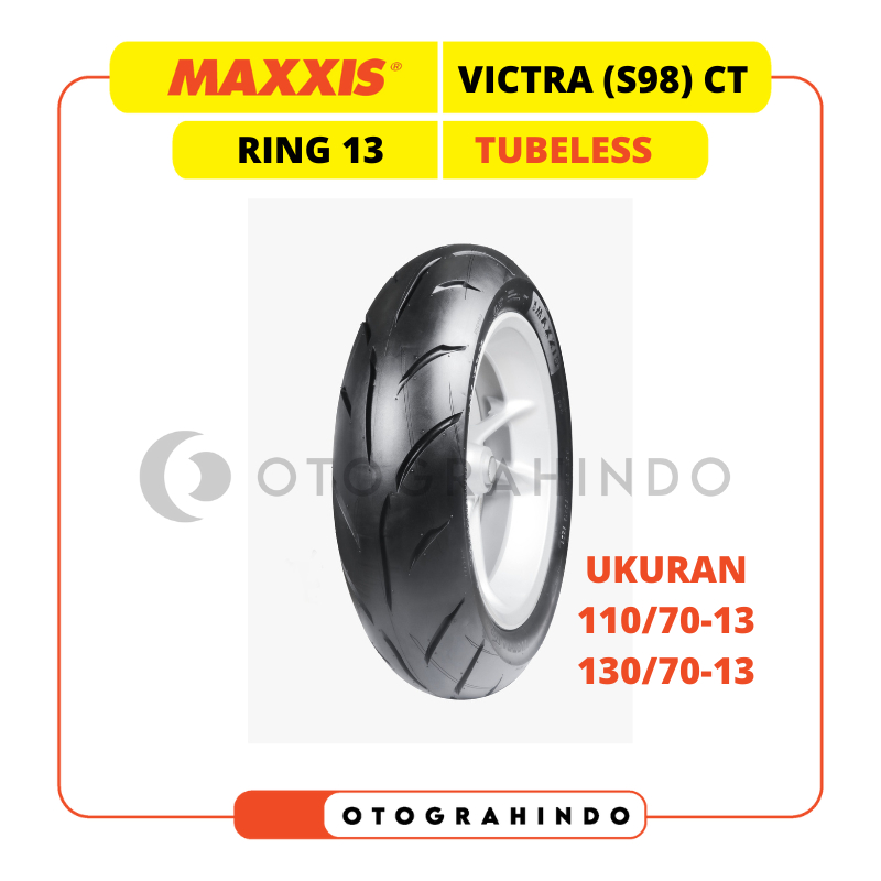 BAN LUAR SEPEDA MOTOR MAXXIS VICTRA S98 CT UKURAN 110/70 130/70  RING 13 TUBELESS MOTOR NMAX PCX LEX