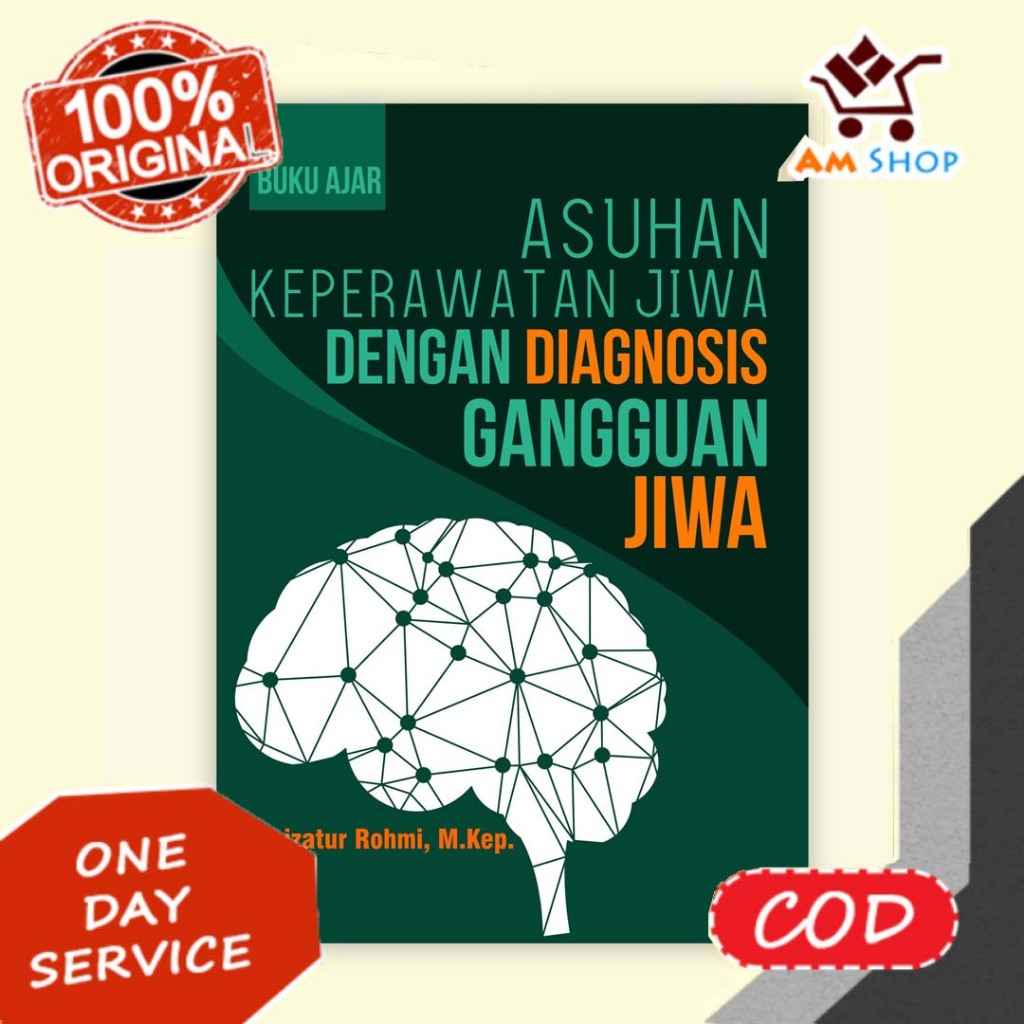 Buku Ajar Asuhan Keperawatan Jiwa dengan Diagnosis Gangguan Jiwa - Faizatur Rohmi - Deepublish