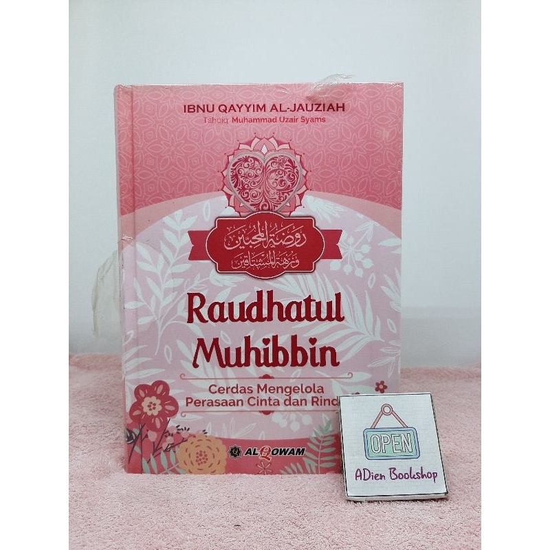 BUKU RAUDHATUL MUHIBBIN CERDAS MENGELOLA PERASAAN CINTA DAN RINDU IBNU QAYYIM AL JAUZIAH AL QOWAM