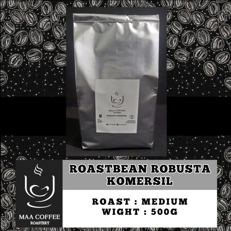 

Roastbean Robusta Lampung Komersil 500g