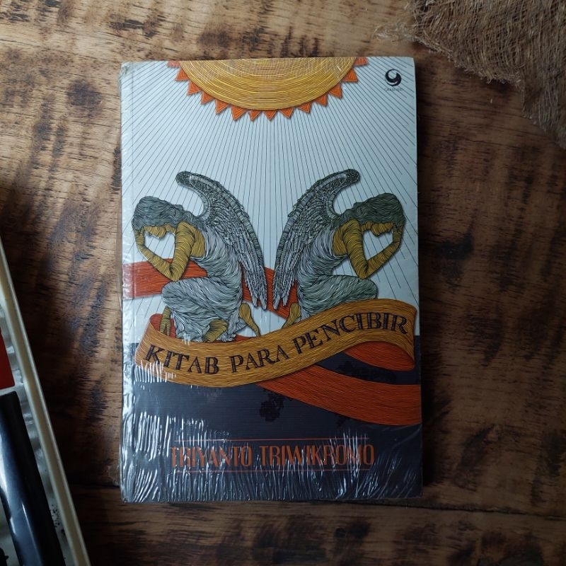 KITAB PARA PENCIBIR Oleh : Triyanto Triwikromo