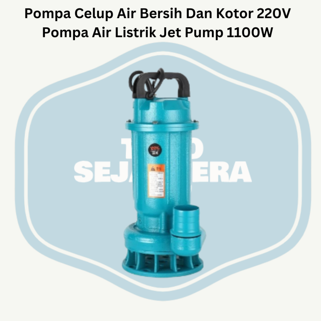 Pompa Celup Air Bersih Dan Kotor 220V -  Pompa Air Listrik Jet Pump 1100W