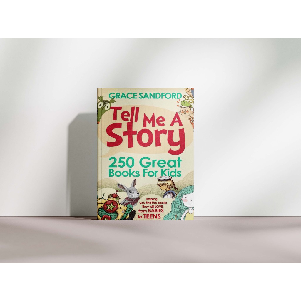 Buku Tell Me A Story 250 Great Books for Kids by Sandford Grace