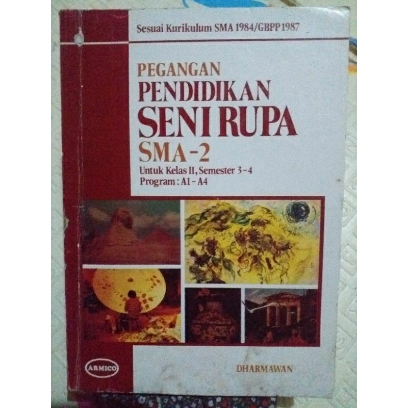 Buku Pegangan Pendidikan Seni Rupa SMA untuk Kelas 2 Semester 3-4 Program A1-A4 Kurikulum SMA 1984/G