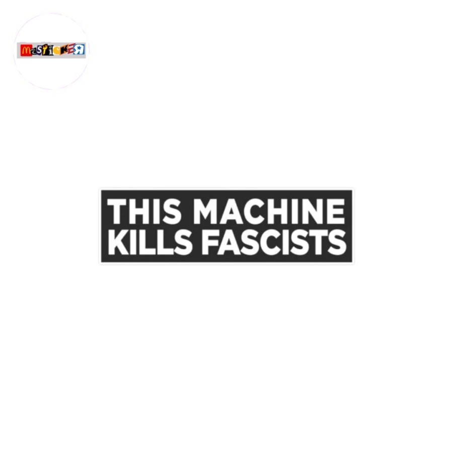 

sticker THIS MACHINE KILLS FASCISTS slogan stiker hardcore punk dbeat grindcore