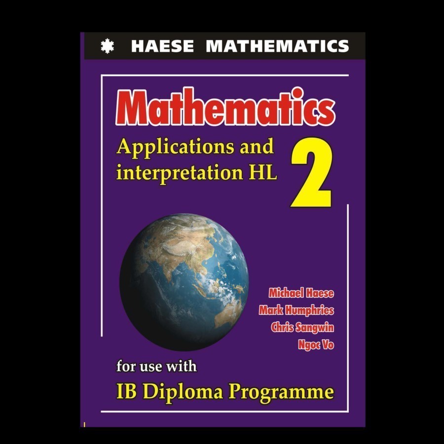Mathematics Applications and Interpretation HL 2, Haese Mathematics.