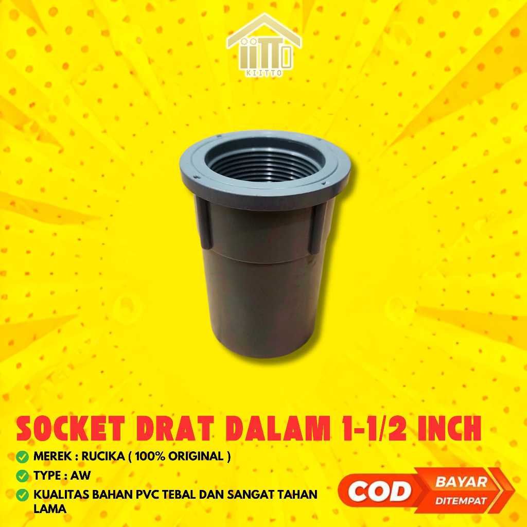 SOCKET PVC DRAT DALAM 1-1/2 INCH RUCIKA (AW) / SOK DRATDALAM RUCIKA 1.5" INCH AW PVC / FAUCET SOCKET
