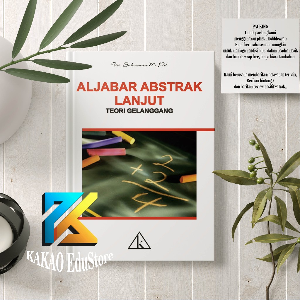 Aljabar Abstrak Lanjut Teori Gelanggang/Drs. Sukirman M.Pd