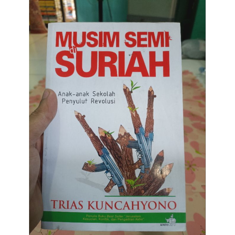 musim semi di suriah anak anak sekolah penyulut revolusi trias kuncahyono