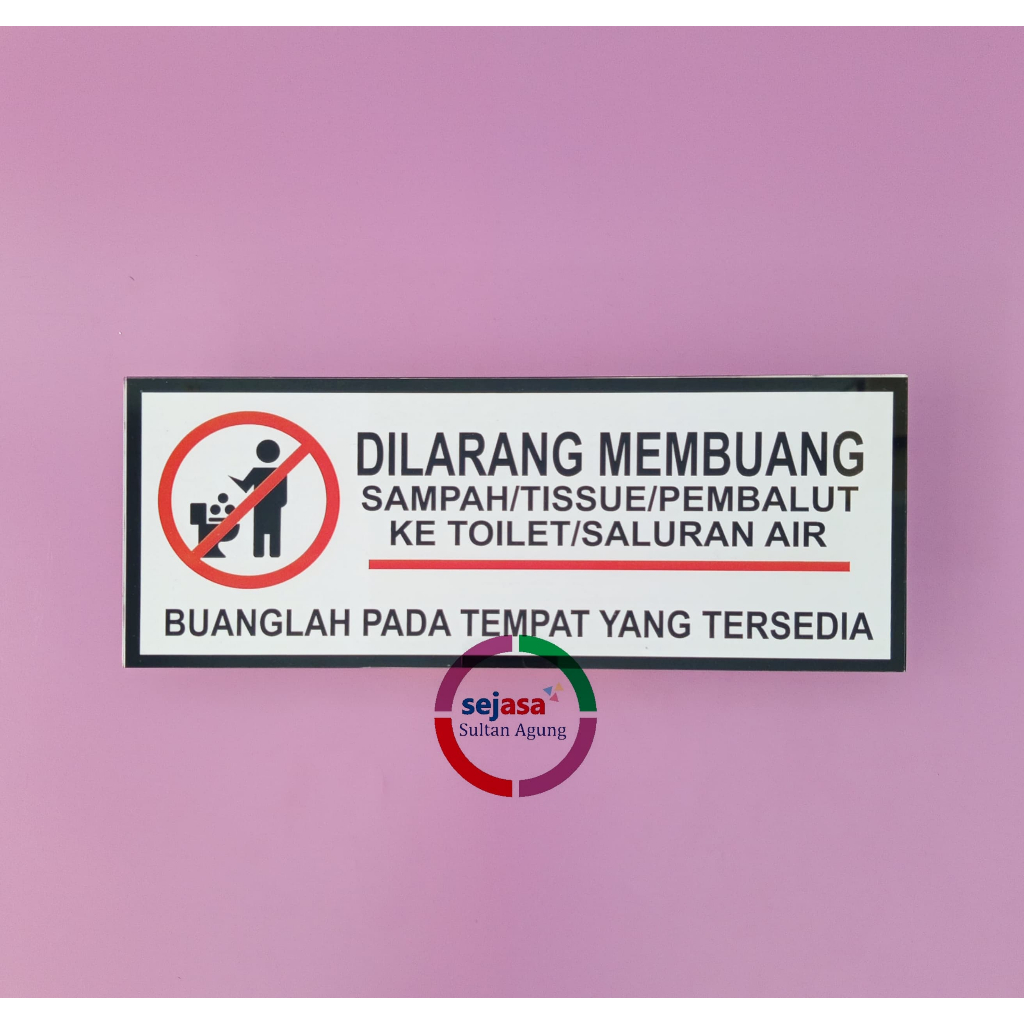 

Akrilik Dilarang Membuang Sampah di Kloset | Jangan Buang Sampah Sembarangan