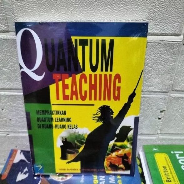 buku Quantum teaching .oleh Bobbi deporter.