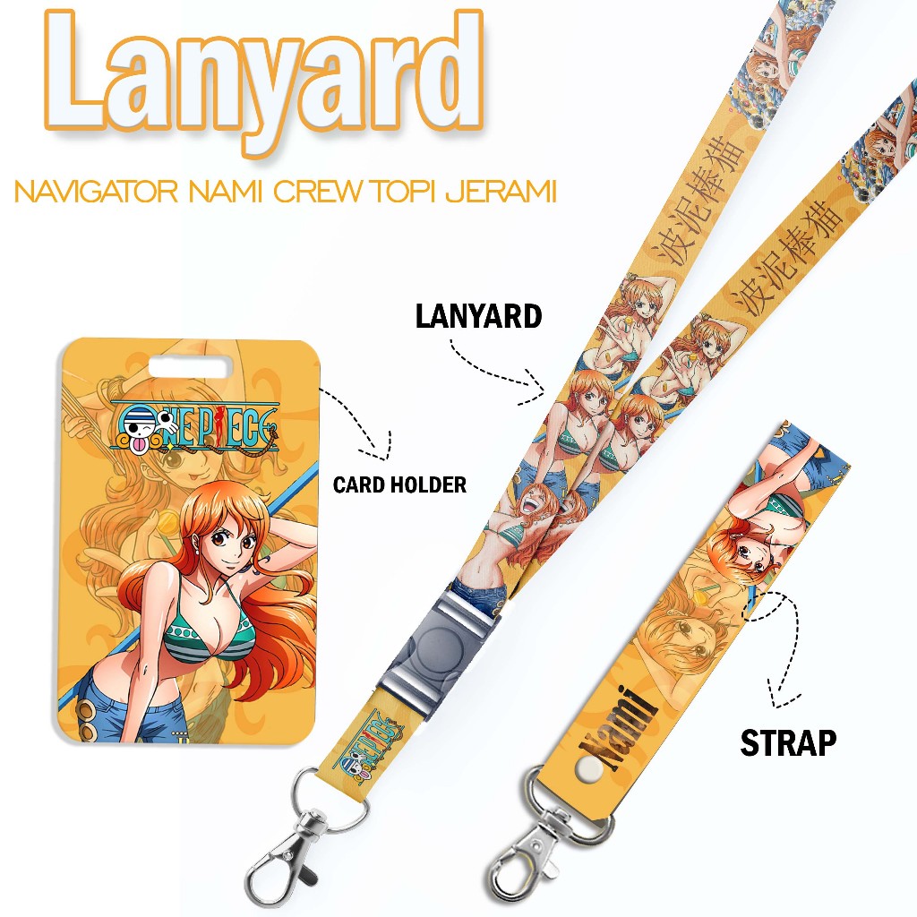 

STRAP LANYARD CARD HOLDER NAMI ONE PIECE Gantungan Kunci, Handphone, ID Card