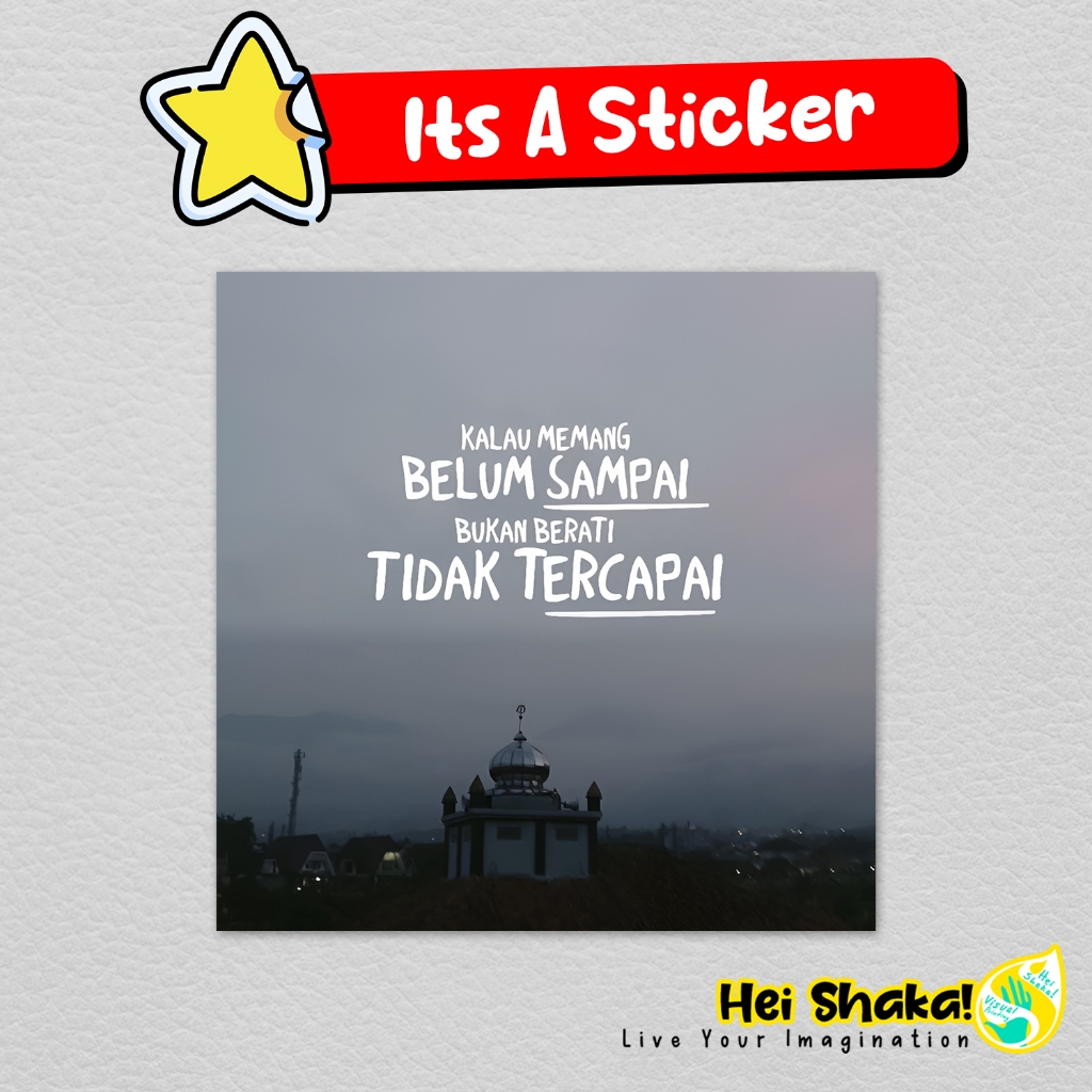 

Stiker Kalau Memang Belum Sampai Bukan Berarti Tidak Tercapai Sticker Kata Kata Dakwah Islami Bahan Vinyl Anti Air