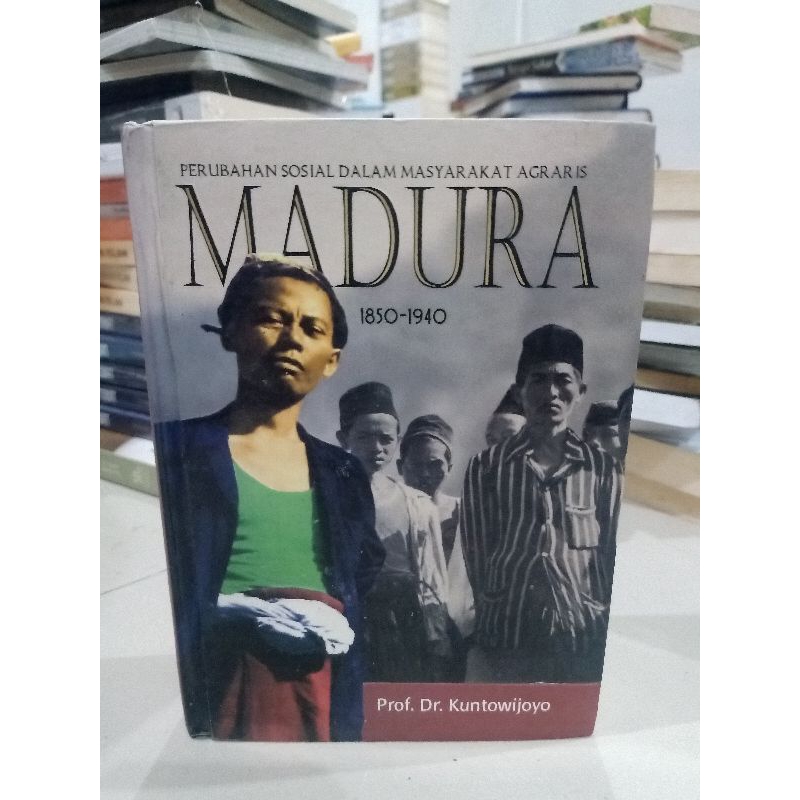 Buku Madura 1850 - 1940 (Prof Kuntowijoyo)